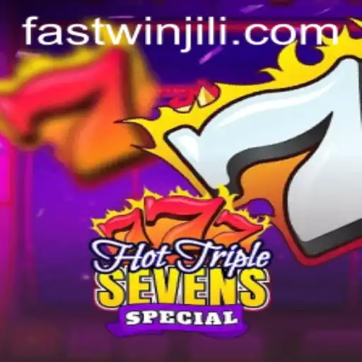 HotTripleSevensSpecial: Your Ultimate Gaming Experience with FASTWIN