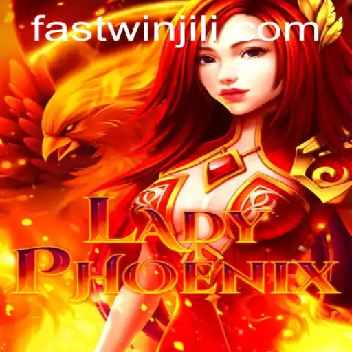 LadyPhoenix: Master the Game with FASTWIN Strategies
