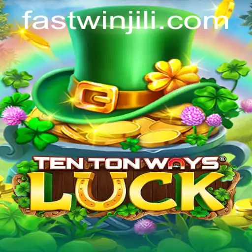 Exploring the Exciting World of TenTonWaysLuck with FASTWIN